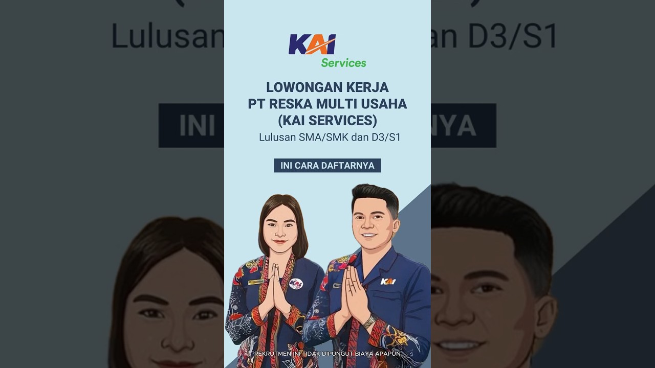 PT Reska Multi Usaha (KAI Service) Buka Lowongan! Pramugari & Pramugara Kereta Api 2025