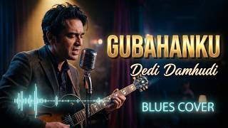 Download lagu Dedi Damhudi - Gubahanku - Blues Cover | Tembang Kenangan Populer Klasik mp3