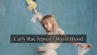 [和訳] Carly Rae Jepsen - Warm Blood