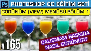 165: Photoshop Çalışmam Renkler Baskıda Nasıl Görünür? Görünüm (View) Menüsü Bölüm 1: Prova Ayarları