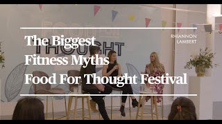 THE BIGGEST FITNESS MYTHS | FOOD FOR THOUGHT FESTIVAL 2020 | Hosted by Rhiannon Lambert