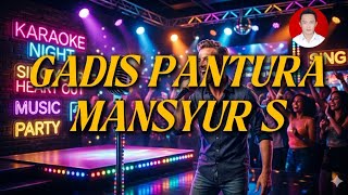 Download lagu GADIS PANTURA - MANSYUR S. - KARAOKE (Original) mp3