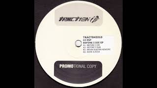 DJ ESP - Before I Die (Brian Sleiter Remix - Traction/2004)