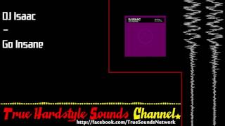 DJ Isaac - Go Insane