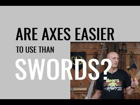 Are Axes Easier To Use Than Swords?