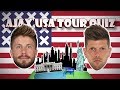 AJAX USA TOUR QUIZ #5 - 'Ik kijk hier echt nooit naar!'