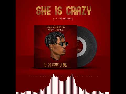 Toby Anbake - She Is crazy