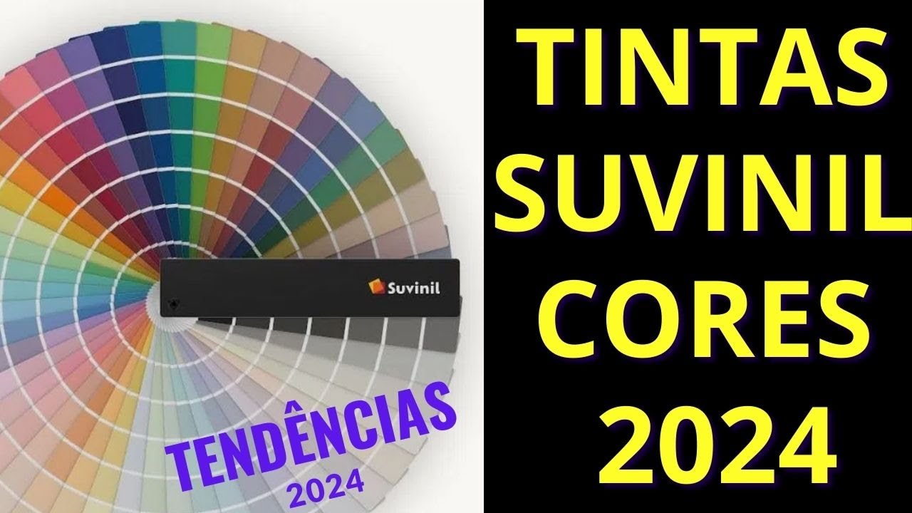 TINTAS SUVINIL CORES 2024 | TENDÊNCIAS E CORES DAS TINTAS SUVINIL