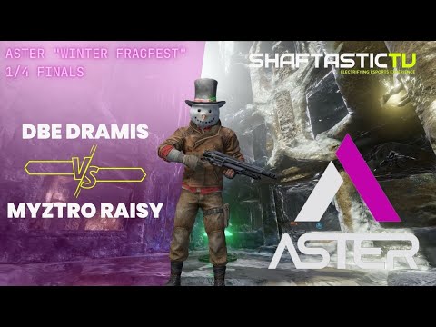Aster "Winter Frag Fest" - 1/4 Finals - DBE dramiS v/s myztro RAISY | Quake Champions
