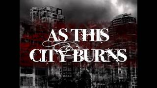 We Lost Ourselves - As This City burns
