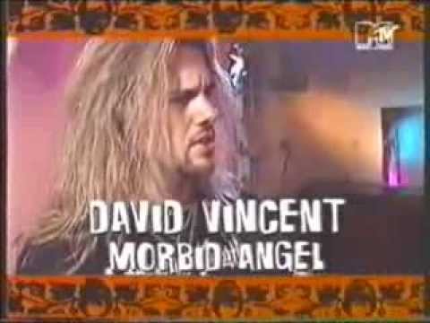 Interview with David Vincent (Morbid Angel) - MTV 1993
