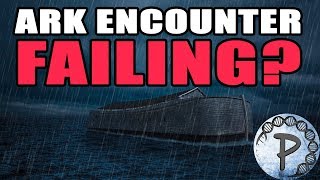 The Ark Encounter Is SINKING?