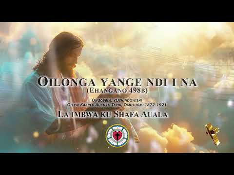 Oilonga yange ndi i na (Shafa Auala)