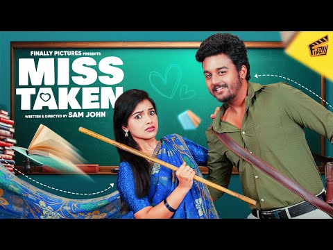 Miss Taken 👩🏻‍🏫💘 | Tamil Rom-Com Short Film | Ft. Shravnitha | Sam John | 4K | Finally