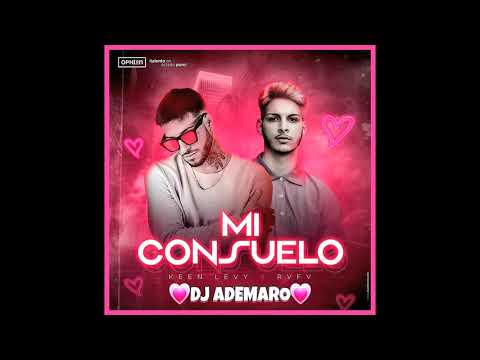 KEEN LEVY Ft. RVFV 💗 MI CONSUELO 💗 DJ ADEMARO