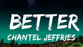 Chantel Jeffries - Better (Lyrics / Lyric Video) ft. Vory &amp; BlocBoy JB  | 25 Min