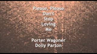 Please Don't Stop Loving Me - Porter Wagoner & Dolly Parton - 1974