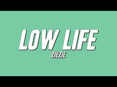 download lagu mp3 mp4 Low Life Lyrics Ziezie, download lagu Low Life Lyrics Ziezie gratis, unduh video klip Low Life Lyrics Ziezie
