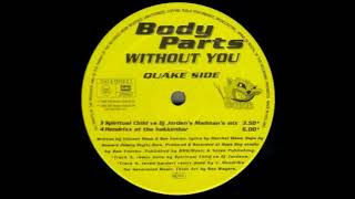 Body Parts - Without You (Spiritual Child vs DJ Jordens Madman's Mix)