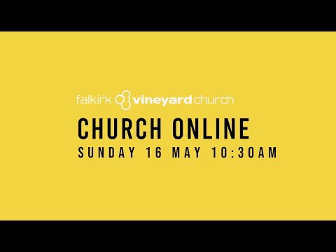 Church Online 16 May 2021