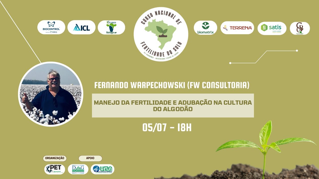 "Manejo da fertilidade e adubação na cultura do algodão" - Fernando Warpechowski (FW Consultoria)