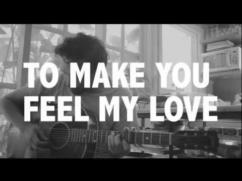 To Make You Feel My Love (a cover of Bob Dylan) - Ben Abraham