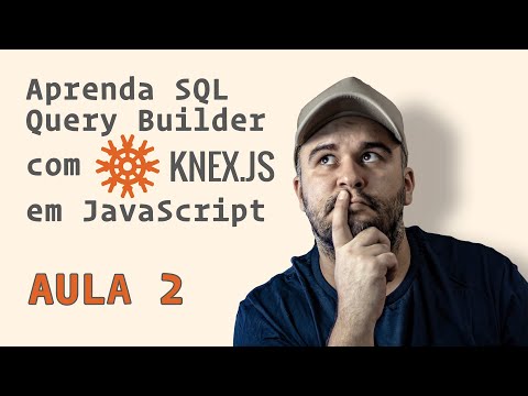 Curso de Knex.js com JavaScript - Aula 2