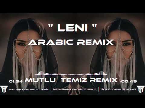 Mutlu Temiz - Leni (Arabic Remix) #tiktokremix