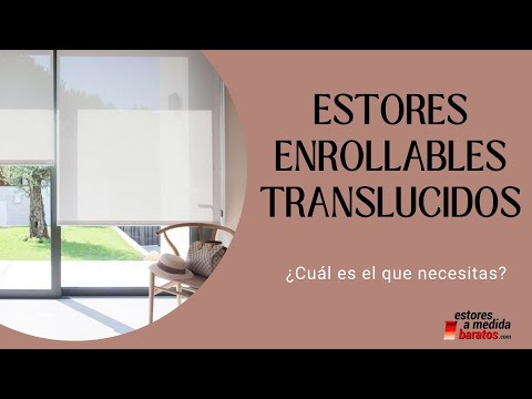 Estores Enrollables Translúcidos | Características y Tejidos