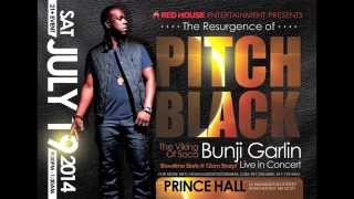PITCH BLACK 2014 with BUNJI GARLIN