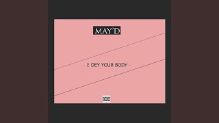 Download lagu E Dey Your Body mp3 Download lagu E Dey Your Body mp3