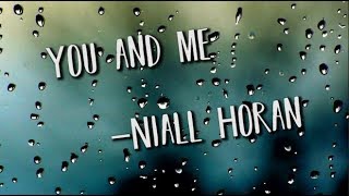 Niall Horan - You and Me Lyrics