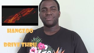 HANGZOO - DRIVE THRU MV Reaction