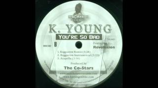 K-Young - You&#39;re So Bad [Reggaeton Remix] (Prod. by The Co Stars)