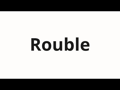 How to pronounce Rouble