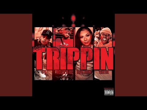 Trippin