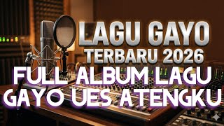 Download lagu Full album lagu gayo terbaru 2026 - UES ATENG KU mp3