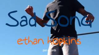 Sad Song - Ethan Hopkins [Music Video]