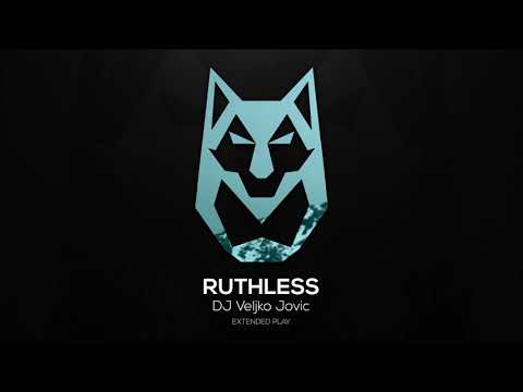 DJ Veljko Jovic - Ruthless (Original Mix)