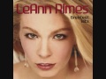LeAnn Rimes - One Way Ticket(Because I Can)