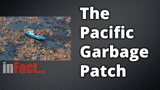 inFact: The Pacific Garbage Patch