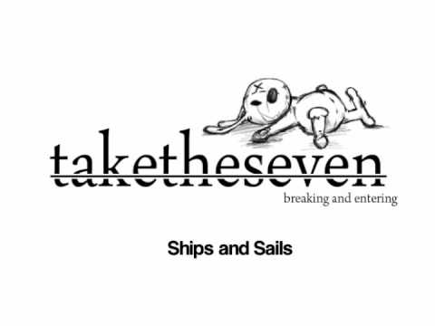 Take The Seven - Ships And Sails