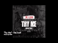 Dej Loaf - "Try Me" Prod By. DDS 