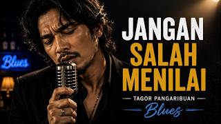 Download lagu JANGAN SALAH MENILAI - Tagor Pangaribuan 💙 Blues Version (Lirik) | Bluesieous Cover mp3