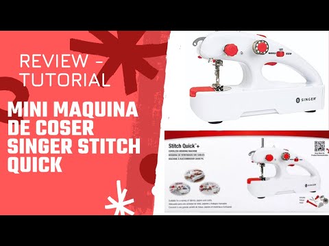 UNBOXING | TUTORIAL: Mini maquina de coser Singer - Stitch Quick