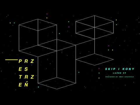 Kony x Skip - Przestrzeń [Luźne EP]
