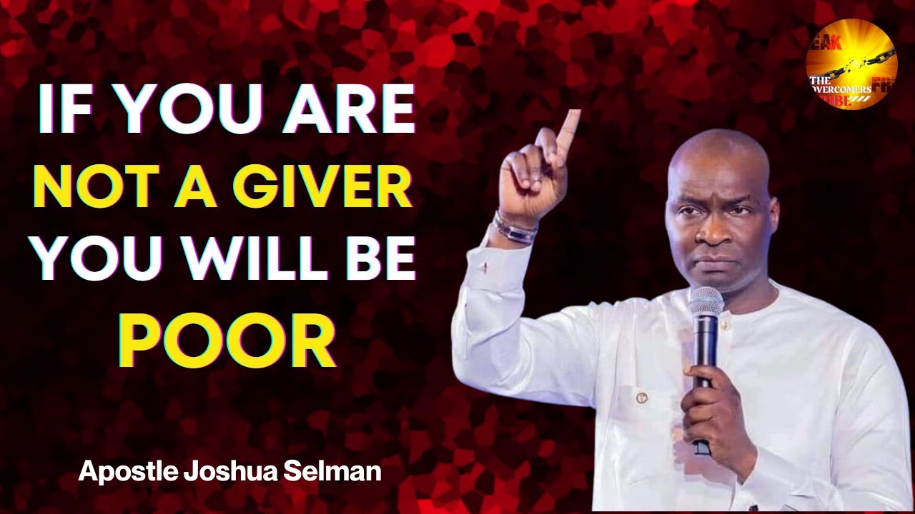 IF YOU DON'T GIVE YOU WILL BE POOR! || APOSTLE JOSHUA SELMAN