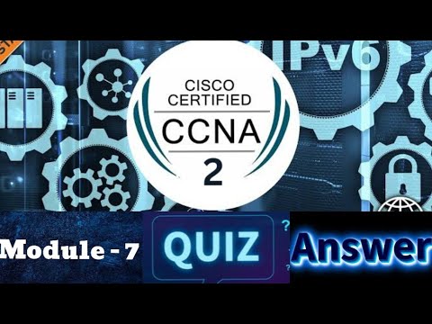 Cisco CCNA - 2 (Switching, Routing, and Wireless Essentials) - Module 7 Quiz Answers