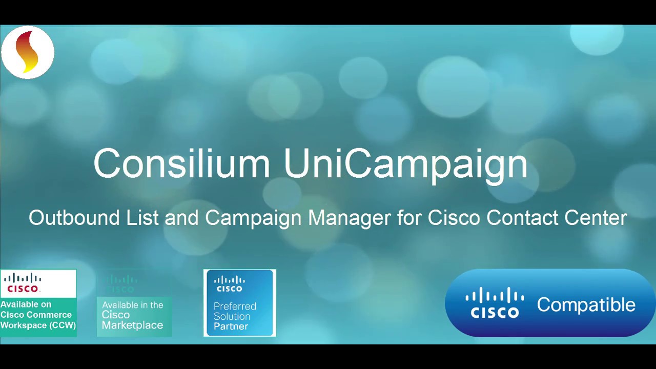 Consilium UniCampaign An Outbound List and Campaign Manager for Cisco