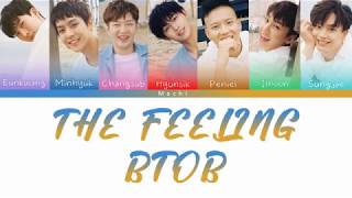 BTOB (비투비) - The Feeling | Color Coded Lyrics | Han/Rom/Eng